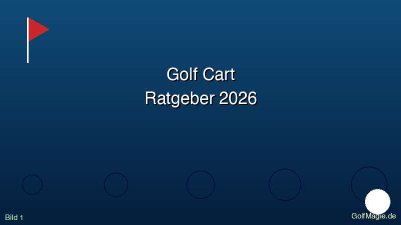 Golf Cart 🚗 — Kaufratgeber, Modelle & Zulassung 2026
